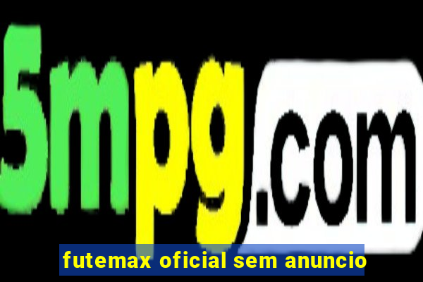 futemax oficial sem anuncio